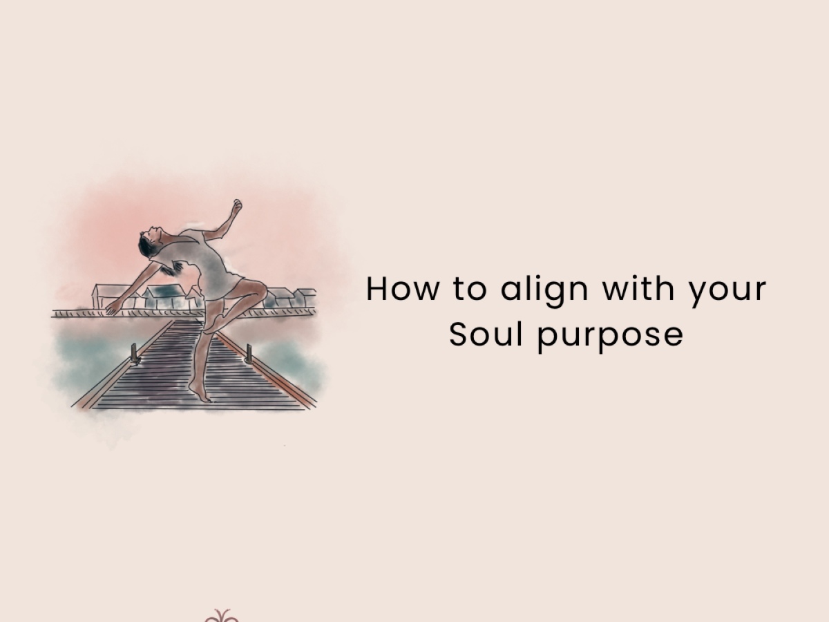 How to align with your soul purpose￼￼