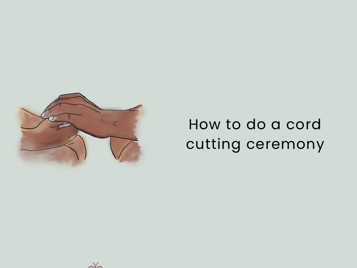 How to do a cord cutting ceremony